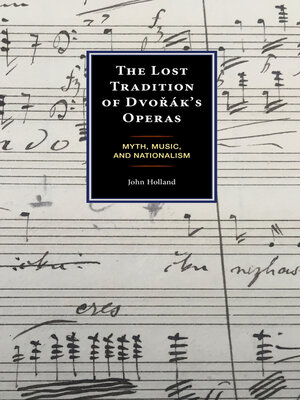 cover image of The Lost Tradition of Dvorák's Operas